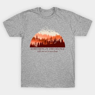 Something in Orange Forest T-Shirt